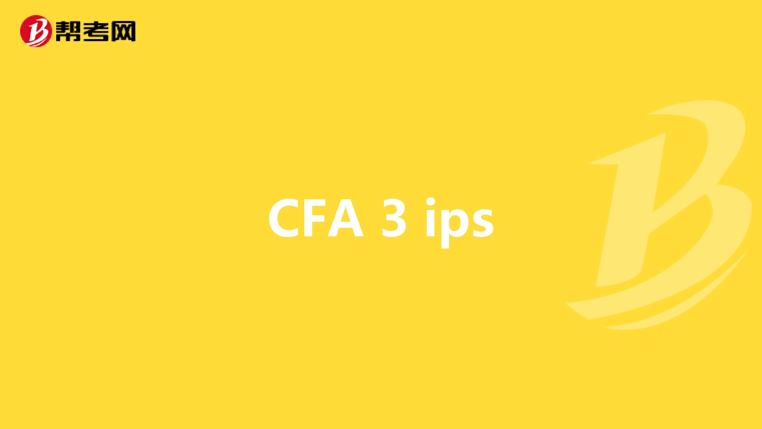 CFA 3 ips